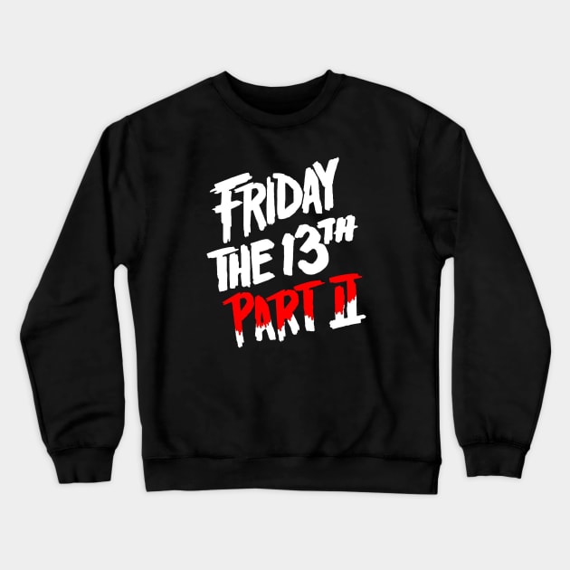 Friday the 13th Part2 Crewneck Sweatshirt by Lauderdalle